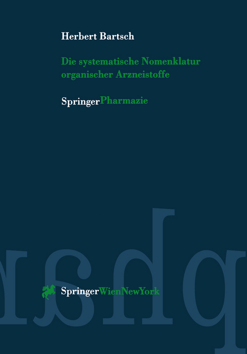 Die systematische Nomenklatur organischer Arzneistoffe - Herbert Bartsch