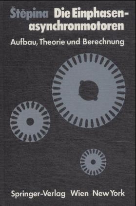 Die Einphasenasynchronmotoren - J. Stepina