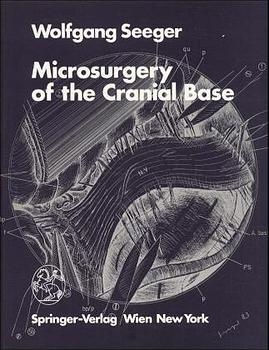 Microsurgery of the Cranial Base - W. Seeger