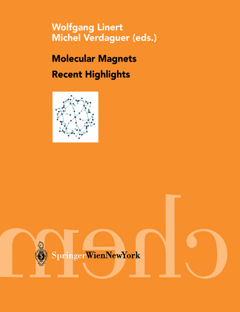 Molecular Magnets Recent Highlights - 