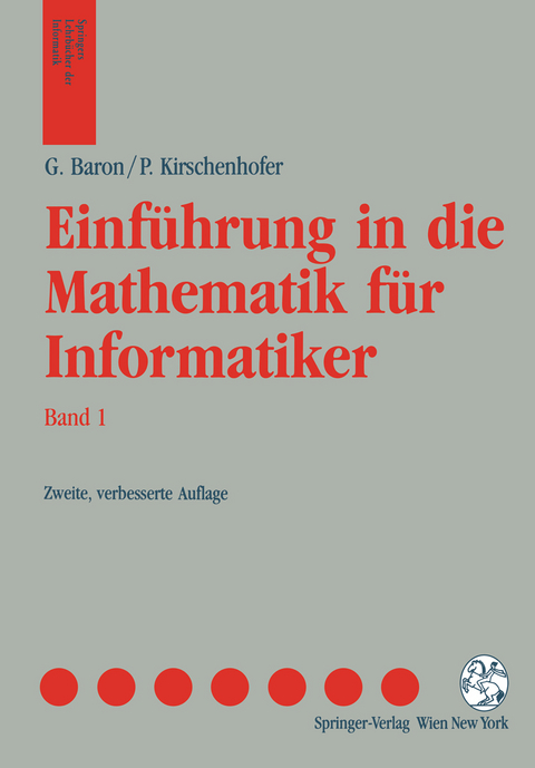 Einführung in die Mathematik für Informatiker - Gerd Baron, Peter Kirschenhofer