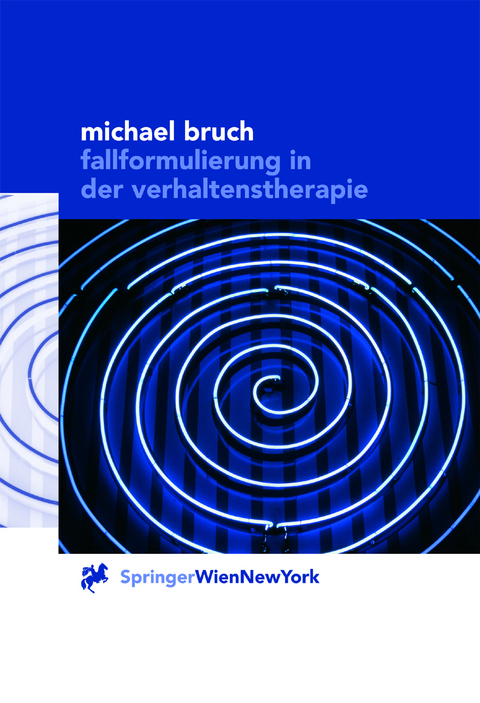 Fallformulierung in der Verhaltenstherapie - Michael Bruch