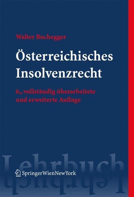 Österreichisches Insolvenzrecht - Walter Buchegger