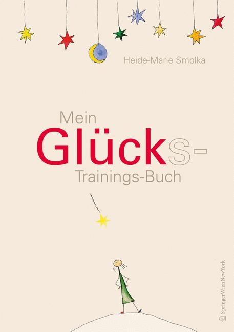 Mein Glücks-Trainings-Buch - Heide-Marie Smolka