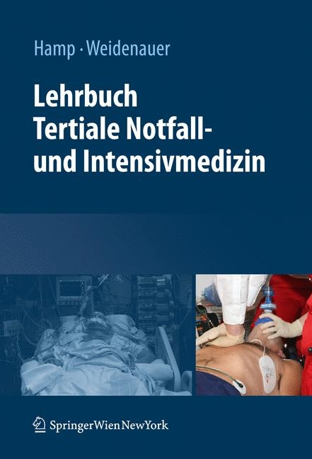 Lehrbuch Tertiale Notfall- und Intensivmedizin - 