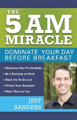 The 5 A.M. Miracle - Jeff Sanders