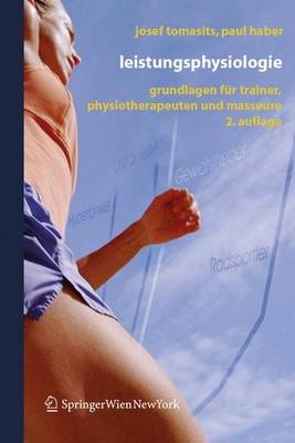 Leistungsphysiologie - Josef Tomasits, Paul Haber