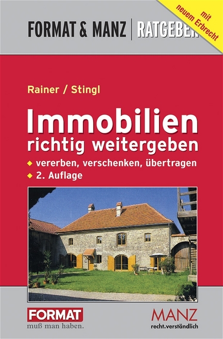 Immobilien richtig weitergeben - Herbert Rainer, Walter Stingl