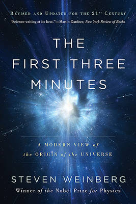The First Three Minutes - Steven Weinberg