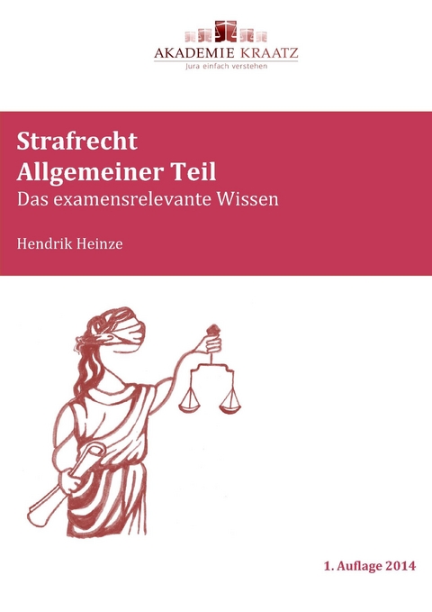 Strafrecht Allgemeiner Teil - Hendrik Heinze