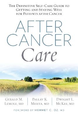 After Cancer Care - Gerald Lemole, Pallav Mehta, Dwight McKee