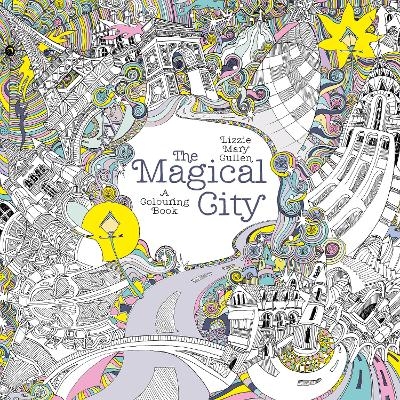 The Magical City - Lizzie Mary Cullen