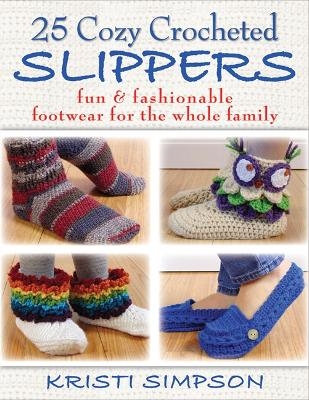 25 Cozy Crocheted Slippers - Kristi Simpson