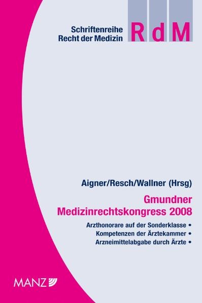 Gmundner Medizinrechtskongress 2008 - 