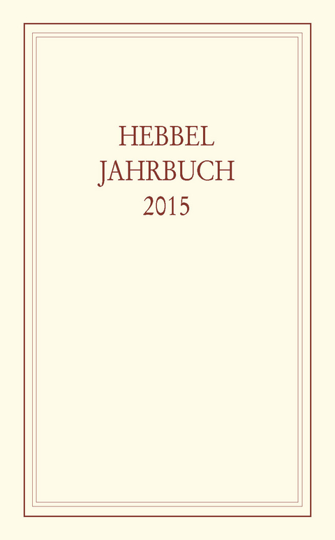 Hebbel-Jahrbuch / Hebbel Jahrbuch 2015