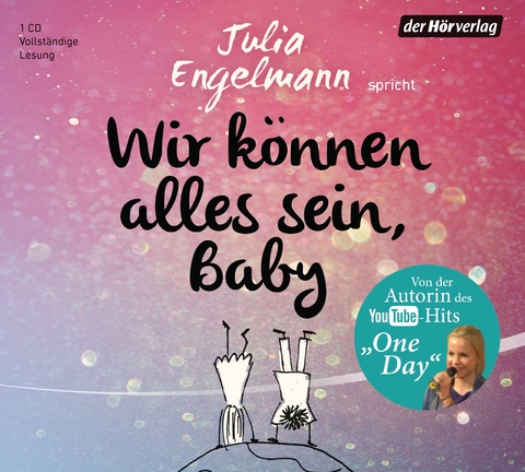 Wir können alles sein, Baby - Julia Engelmann