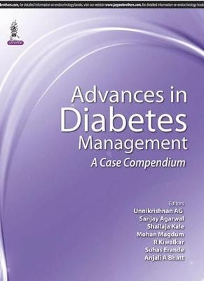 Advances in Diabetes Management - Unnikrishnan AG, Sanjay Agarwal, Shailaja Kale, Mohan Magdum, R Kiwalkar