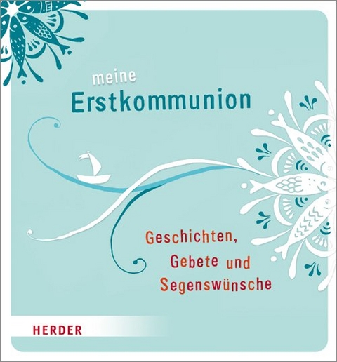 Meine Erstkommunion Geschichten, Gebete und Segenswünsche