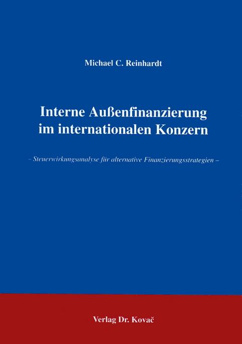 Interne Aussenfinanzierung im internationalen Konzern - Michael C Reinhardt