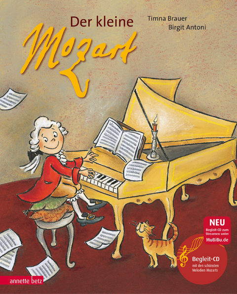 Der kleine Mozart (Das musikalische Bilderbuch mit CD und zum Streamen) - Timna Brauer und Elias Meiri