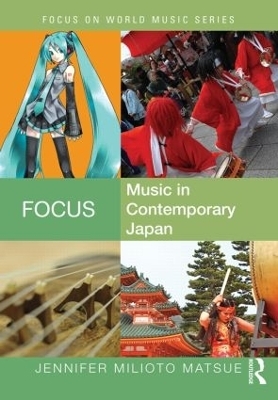 Focus: Music in Contemporary Japan - Jennifer Matsue