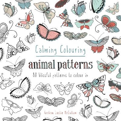 Calming Colouring Animal Patterns - Graham McCallum