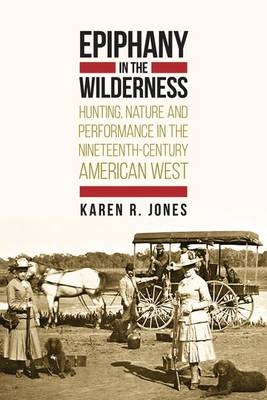 Epiphany in the Wilderness - Karen R. Jones