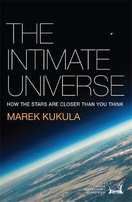 The Intimate Universe - Marek Kukula