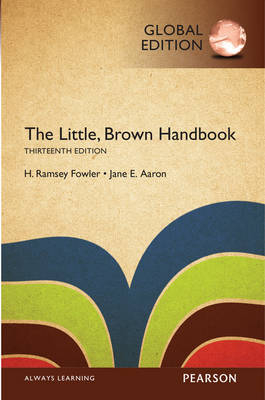 Little, Brown Handbook, Global Edition -- MyLab Writing with Pearson eText - Jane Aaron, H. Fowler
