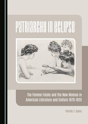 Patriarchy in Eclipse - Patrick J. Quinn