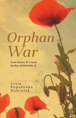 Orphan of War - Lesia Popadenko Hawrelak