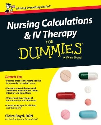 Nursing Calculations and IV Therapy For Dummies - UK - Claire Boyd