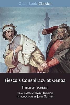 Friedrich Schiller -  Fiesco'S Conspiracy at Genoa