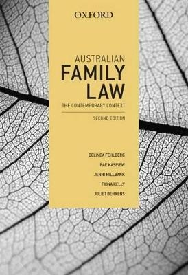 Australian Family Law: The Contemporary Context - Belinda Fehlberg, Rae Kaspiew, Jenni Millbank, Fiona Kelly, Juliet Behrens