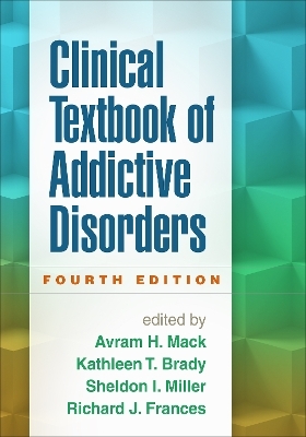 Clinical Textbook of Addictive Disorders, Fourth Edition - 
