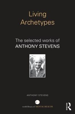 Living Archetypes - Anthony Stevens