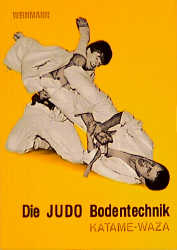 Die Judo Bodentechnik - Wolfgang Weinmann