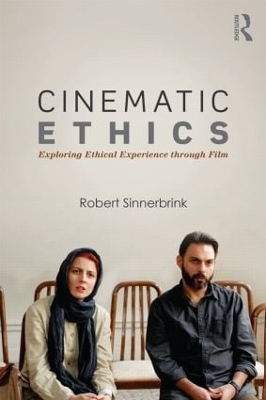 Cinematic Ethics - Robert Sinnerbrink