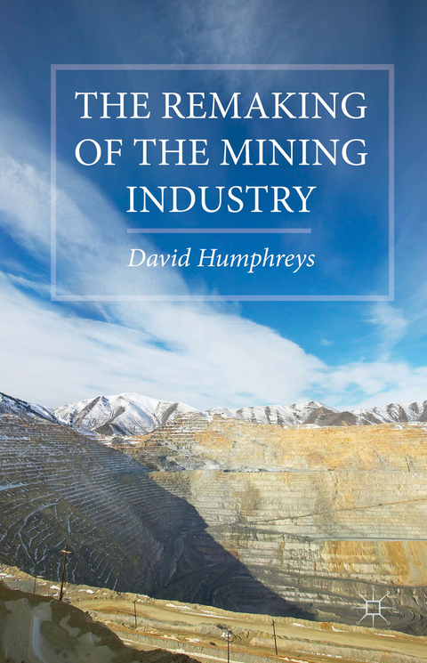 The Remaking of the Mining Industry - D. Humphreys