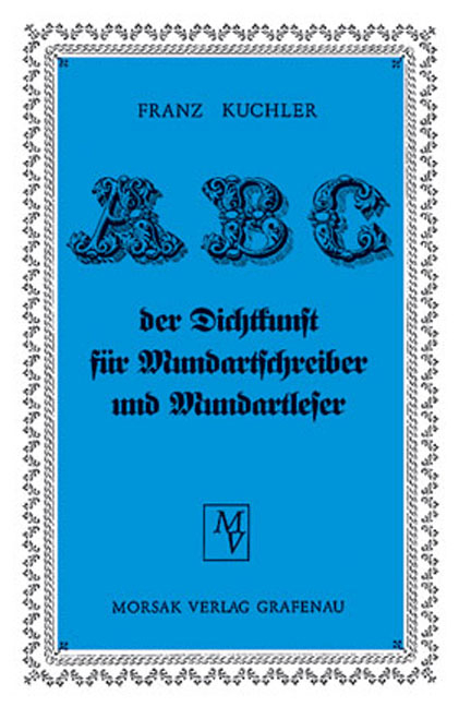 ABC der Dichtkunst für Mundartschreiber und Mundartleser - Franz Kuchler