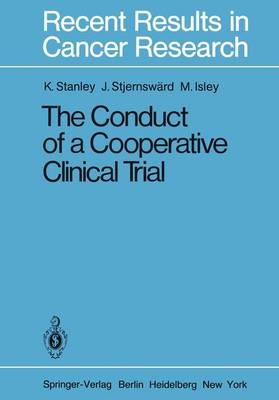 The Conduct of a Cooperative Clinical Trial - K. E. Stanley, J. Stjernswärd, M. Isley