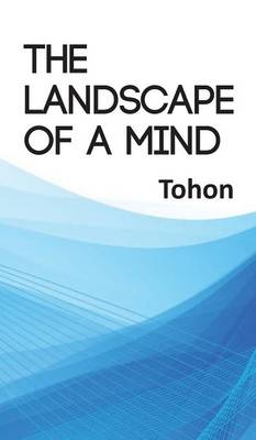The Landscape of a Mind -  Tohon