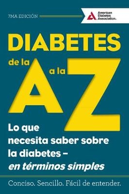 Diabetes de la A a la Z (Diabetes A to Z) -  American Diabetes Association