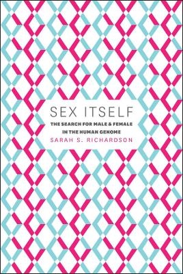 Sex Itself - Sarah S. Richardson