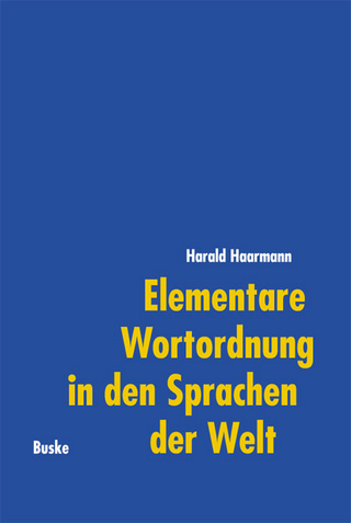 Elementare Wortordnung in den Sprachen der Welt - Harald Haarmann