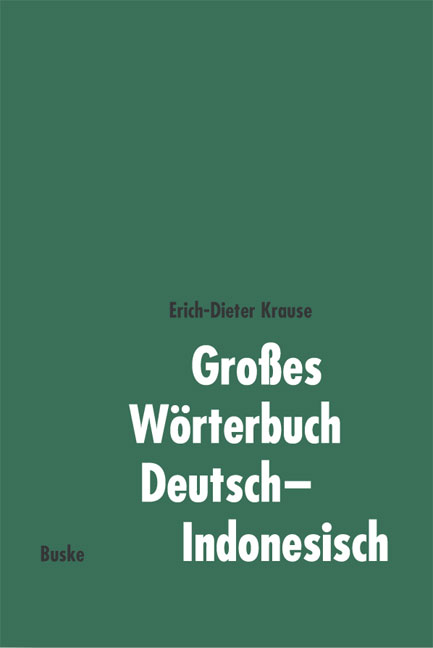 Großes Wörterbuch Deutsch–Indonesisch - Erich-Dieter Krause