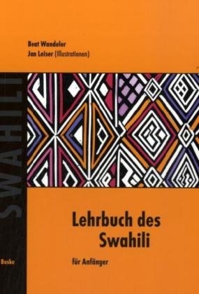 Lehrbuch des Swahili. Für Anfänger - Beat Wandeler