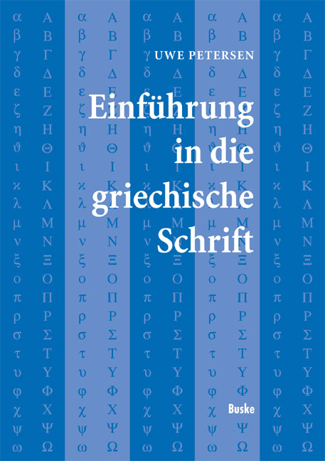 Einführung in die griechische Schrift - Uwe Petersen