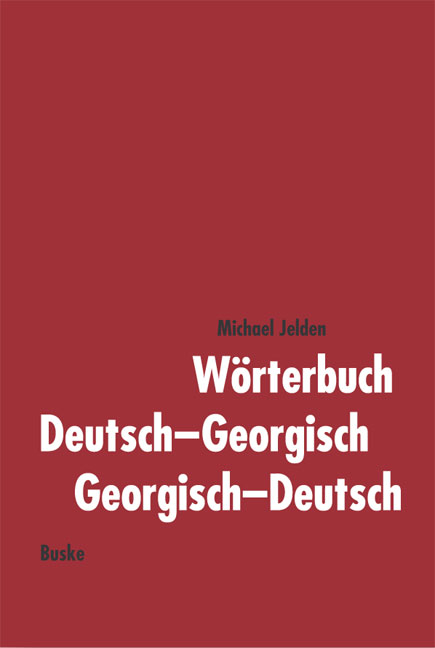 Wörterbuch Deutsch-Georgisch /Georgisch-Deutsch - Michael Jelden