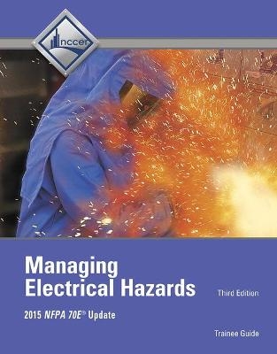 Managing Electrical Hazards Trainee Guide -  NCCER